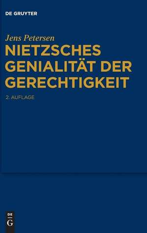 Nietzsches Genialität der Gerechtigkeit de Jens Petersen