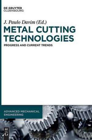 Metal Cutting Technologies de J. Paulo Davim