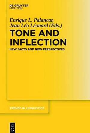 Tone and Inflection: New Facts and New Perspectives de Enrique L. Palancar