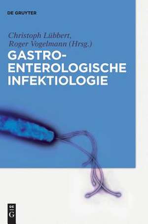 Gastroenterologische Infektiologie de Lubbert, Christoph