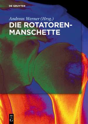 Die Rotatorenmanschette de Andreas Werner