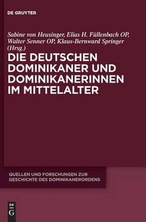 Die Deutschen Dominikaner Und Dominikanerinnen Im Mittelalter de Heusinger, Sabine Von