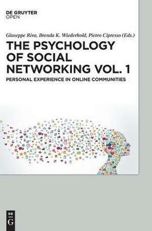 The Psychology of Social Networking Vol.1: Personal Experience in Online Communities de Giuseppe Riva