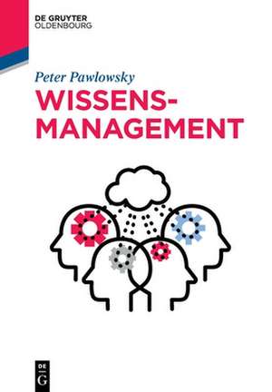 Wissensmanagement de Peter Pawlowsky