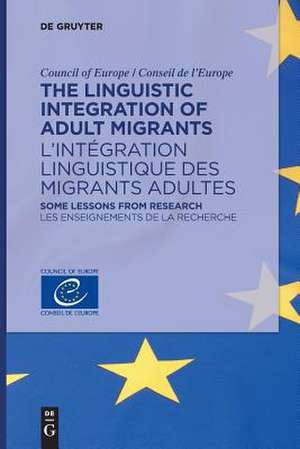 The Linguistic Integration of Adult Migrants / L¿intégration linguistique des migrants adultes de Hans-Jürgen Krumm