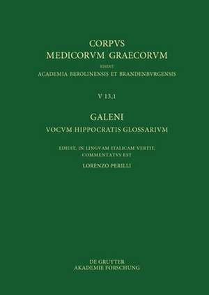 Galeni vocum Hippocratis Glossarium / Galeno, Interpretazione delle parole difficili di Ippocrate de Perilli Lorenzo