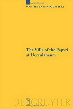 The Villa of the Papyri at Herculaneum de Mantha Zarmakoupi