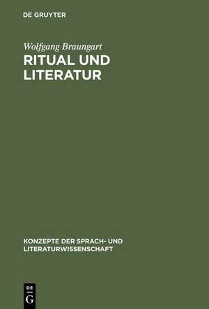 Ritual Und Literatur: Zur Vollstandigkeit Der Urteilstafel Und Einheit Des Kantischen Systems de Wolfgang Braungart