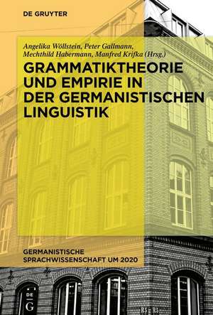 Grammatiktheorie und Empirie in der germanistischen Linguist