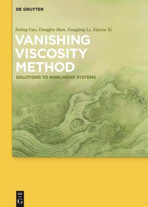 Vanishing Viscosity Method: Solutions to Nonlinear Systems de Boling Guo
