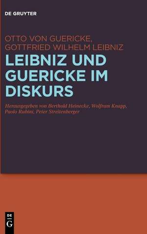 Leibniz und Guericke im Diskurs de Otto Guericke