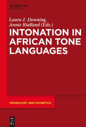 Intonation in African Tone Languages de Laura J. Downing