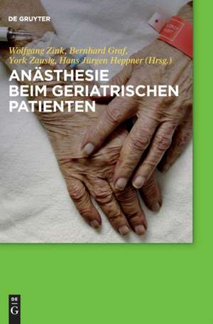 Anästhesie beim geriatrischen Patienten de Wolfgang Zink