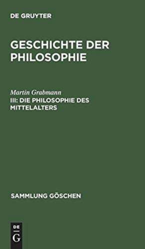 Die Philosophie des Mittelalters de Martin Grabmann