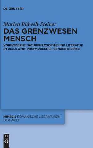 Das Grenzwesen Mensch de Marlen Bidwell-Steiner