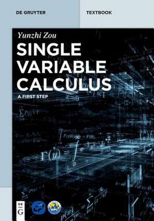 Single Variable Calculus de Yunzhi Zou