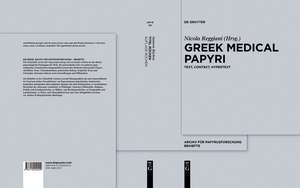 Greek Medical Papyri de Nicola Reggiani