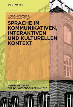 Sprache im kommunikativen, interaktiven und kulturellen Kontext de Silke Reineke