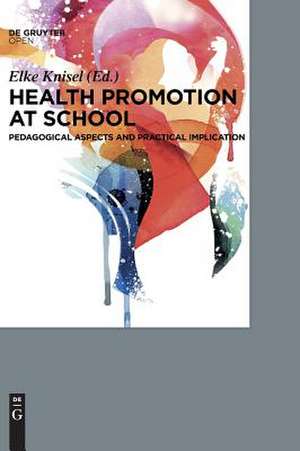 Health Promotion at School de Elke Knisel