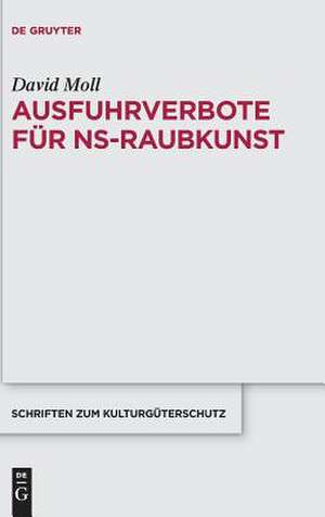 Ausfuhrverbote für NS-Raubkunst de David Moll