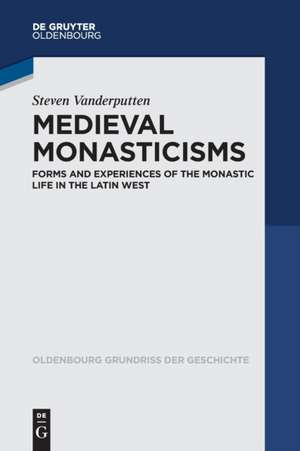 Medieval Monasticisms de Steven Vanderputten