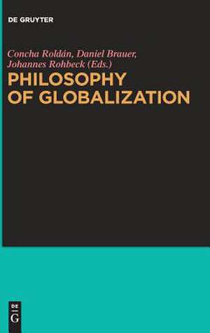 Philosophy of Globalization de Roldan, Concha