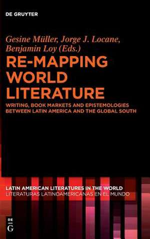 Re-Mapping World Literature de Gesine Muller