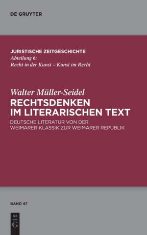 Rechtsdenken im literarischen Text de Walter Müller-Seidel