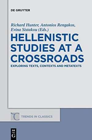 Hellenistic Studies at a Crossroads de Richard Hunter