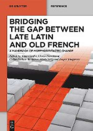 Bridging the gap between Late Latin and Old French de Anne Carlier