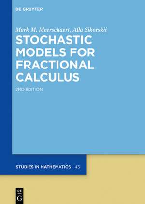 Stochastic Models for Fractional Calculus de Mark M. Meerschaert