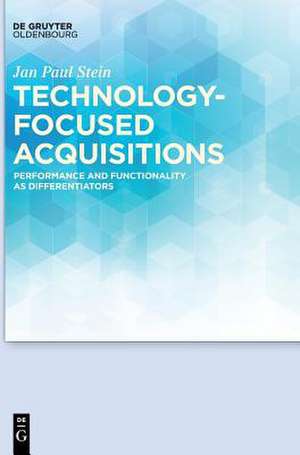 Technology-focused Acquisitions de Jan Paul Stein