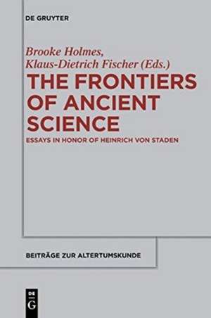 The Frontiers of Ancient Science de Klaus-Dietrich Fischer