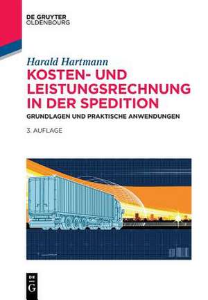 Kosten- und Leistungsrechnung in der Spedition de Harald Hartmann