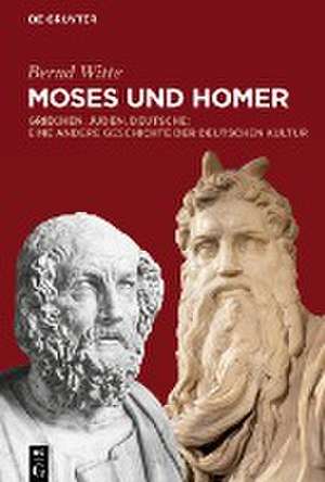 Moses und Homer de Bernd Witte