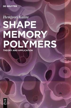 Shape Memory Polymers de Hemjyoti Kalita