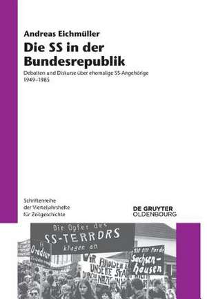 Die SS in Der Bundesdeutschen Nachkriegsgesellschaft de Eichmuller, Andreas