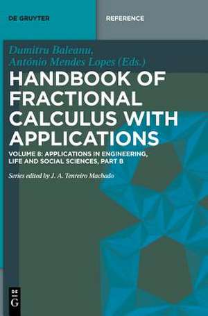 Handbook of Fractional Calculus with Applications, Applications in Engineering, Life and Social Sciences, Part B de Dumitru B¿leanu