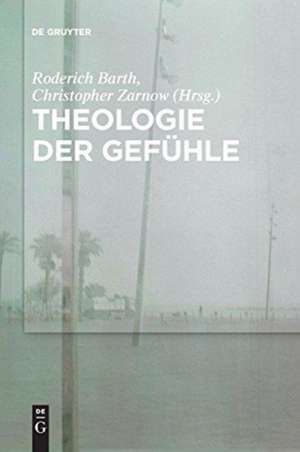 Theologie der Gefühle de Christopher Zarnow