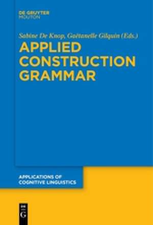 Applied Construction Grammar de Gaëtanelle Gilquin