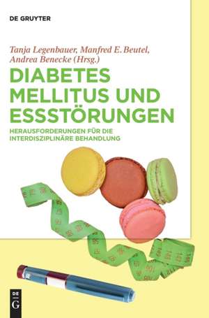 Diabetes Mellitus und Essstörungen de Tanja Legenbauer