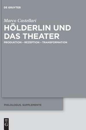 Holderlin Und Das Theater de Marco Castellari