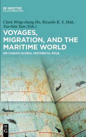 Voyages, Migration, and the Maritime Silk Road de Ho, Clara Wing