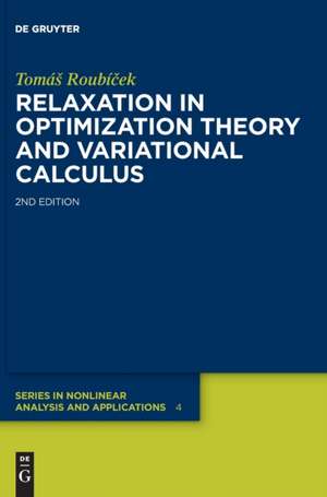 Relaxation in Optimization Theory and Variational Calculus de Toms Roubícek