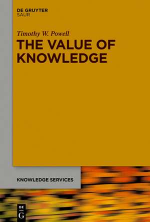 The Value of Knowledge de Timothy Powell