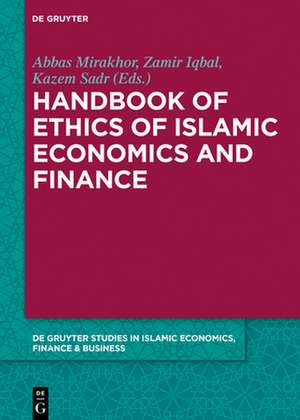 Handbook of Ethics of Islamic Economics and Finance de Abbas Mirakhor