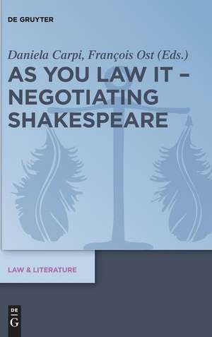 As You Law It - Negotiating Shakespeare de François Ost