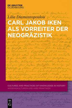 Carl Jakob Iken als Vorreiter der Neogräzistik de Lilia Diamantopoulou