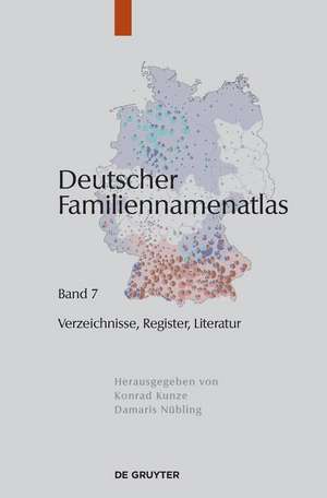 Deutscher Familiennamenatlas, Band 7, Verzeichnisse, Register, Literatur de Konrad Kunze