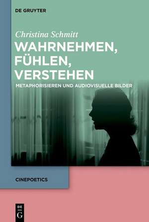 Wahrnehmen, fühlen, verstehen de Christina Schmitt